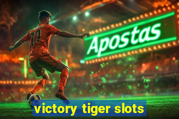 victory tiger slots